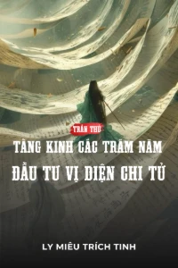 Bìa truyện [Dịch] Trấn Thủ Tàng Kinh Các Trăm Năm, Đầu Tư Vị Diện Chi Tử!
