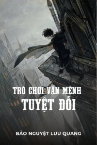 Bìa truyện [Dịch] Trò Chơi Vận Mệnh Tuyệt Đối