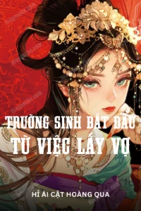 Bìa truyện [Dịch] Trường Sinh Bắt Đầu Từ Việc Lấy Vợ