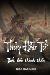 Bìa truyện Từ Thủy Hầu Tử Bắt Đầu Thành Thần