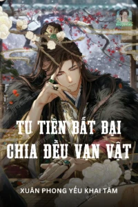 Bìa truyện Tu Tiên Bất Bại, Chia Đều Vạn Vật