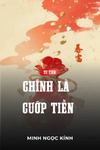 Bìa truyện [Dịch] Tu Tiên Chính Là Cướp Tiền