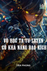 Bìa truyện Võ Học Ta Tu Luyện Có Khả Năng Bạo Kích