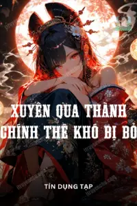 Bìa truyện [Dịch] Xuyên Qua Thành Chính Thê Khó Bị Bỏ